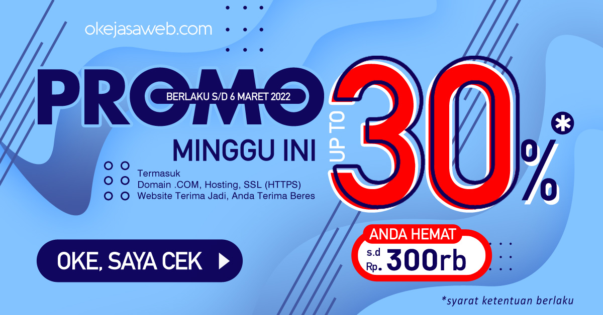 Promo Minggu Ini Bulan Maret 2022 Diskon Up To 30% - Okejasaweb.com